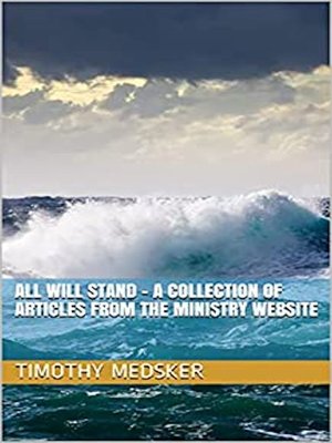 cover image of All Will Stand--A Collection of Articles from the Ministry Website